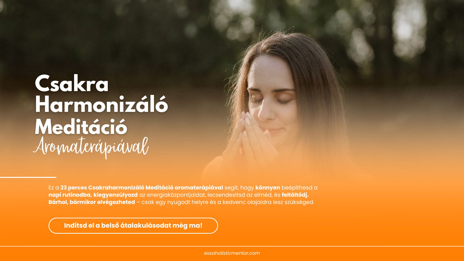 Csakra Harmonizáló Meditáció – Aromaterápiával